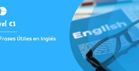 10 Frases Útiles en Inglés - Nivel C1 | Amplía tu vocabulario